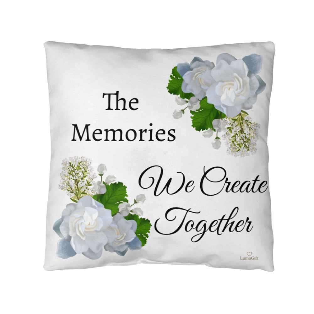The memories we create together (White Pillow - celebrates marriage & engagement)