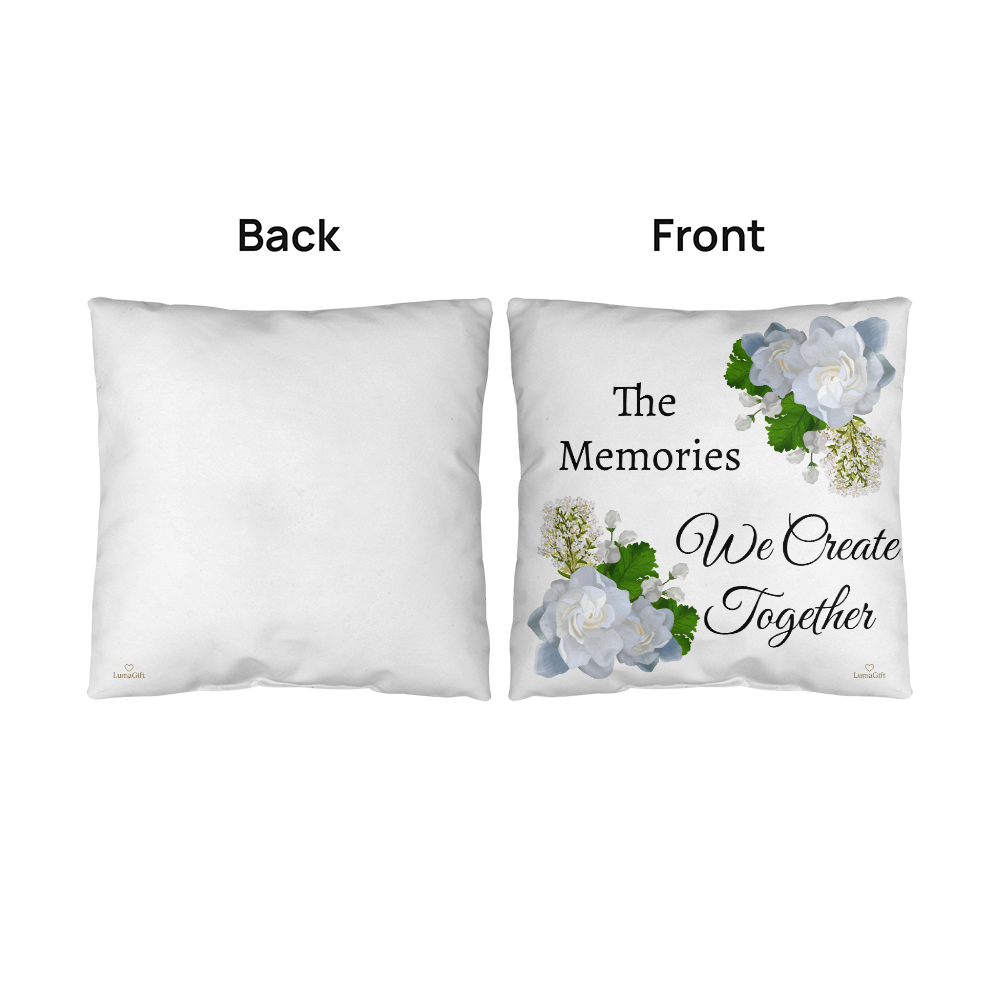 The memories we create together (White Pillow - celebrates marriage & engagement)