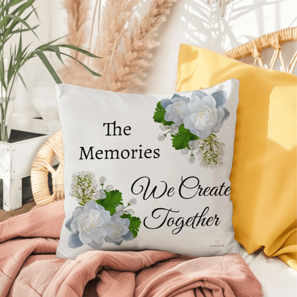The memories we create together (White Pillow - celebrates marriage & engagement)