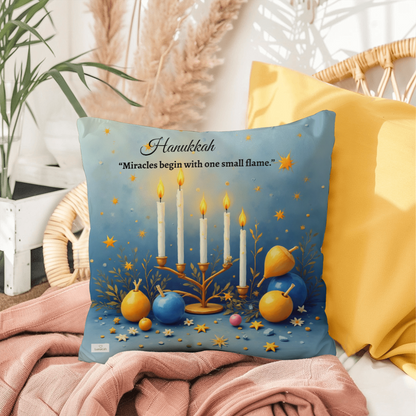Hanukkah - “Miracles begin with one small flame.” Pillow