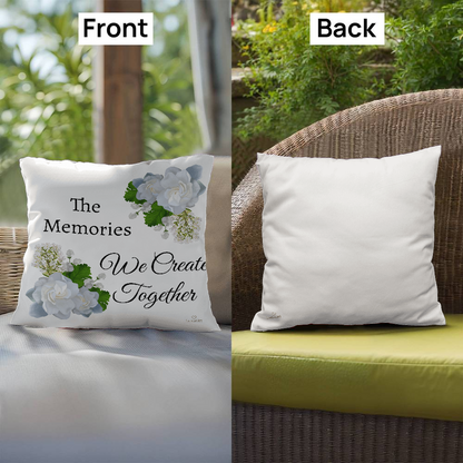 The memories we create together (White Pillow - celebrates marriage & engagement)