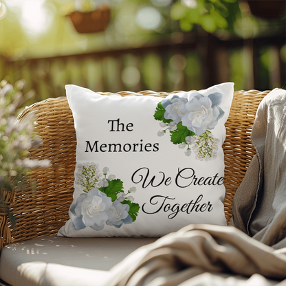 The memories we create together (White Pillow - celebrates marriage & engagement)
