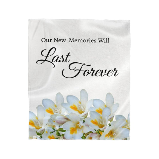 Our New Memories Will Last Forever - (White - wedding, engagement, anniversaries)