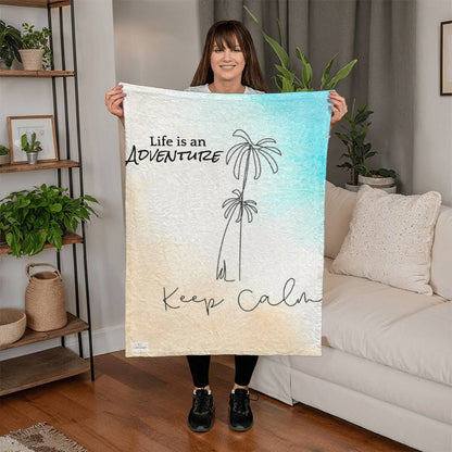 Life is an Adventure, Keep Calm! Blanket