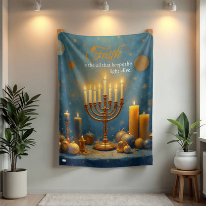 Faith is the oil that keeps the light alive.