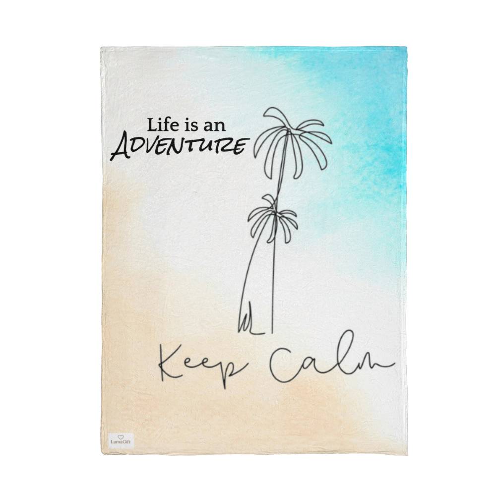 Life is an Adventure, Keep Calm! Blanket