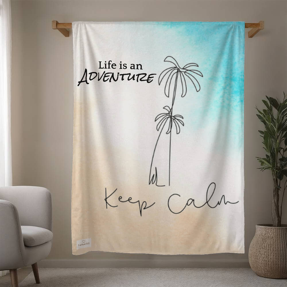 Life is an Adventure, Keep Calm! Blanket