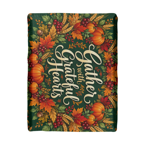 Gather with Grateful Hearts — Thanksgiving Throw Blanket