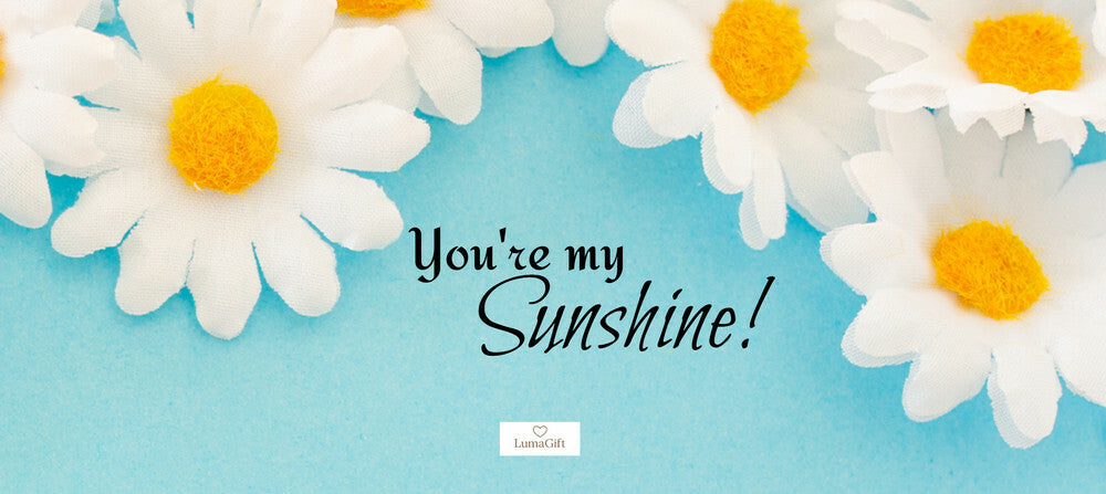 You are my Sunshine!